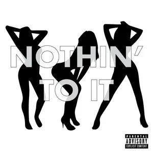 NOTHIN’ TO IT artwork